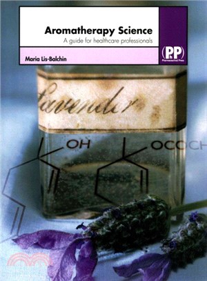Aromatherapy Science ― A Guide for Healthcare Professionals