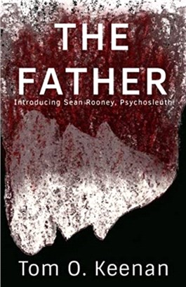 The Father：Introducing Sean Rooney Psychosleuth