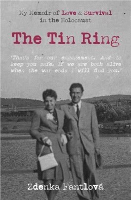 The Tin Ring：My Memoir of Love and Survival in the Holocaust