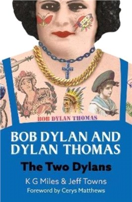 Bob Dylan and Dylan Thomas：The Two Dylans