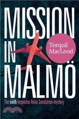 Mission in Malmö: The Ninth Inspector Anita Sundström Mystery