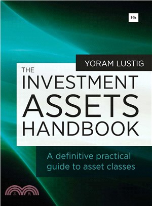 The Investment Assets Handbook ― A Definitive Practical Guide to Asset Classes