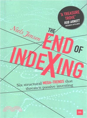 The End of Indexing ― Six Structural Mega-trends That Threaten Passive Investing