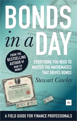 Bonds in a Day ― Everything You Need to Master the Mathematics That Drives Bonds