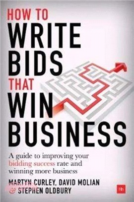 How to Write Bids That Win Business ― A Guide to Improving Your Bidding Success Rate and Winning More Business