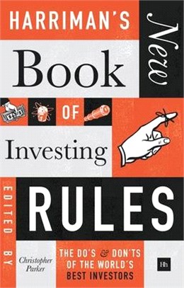 Harriman's New Book of Investing Rules ─ The Do's and Don'ts of the World's Best Investors
