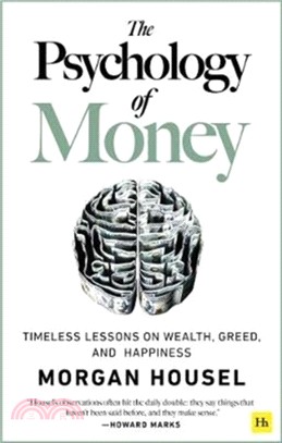 The Psychology of Money：Timeless lessons on wealth, greed, and happiness