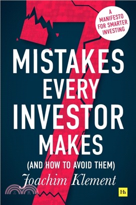 7 Mistakes Every Investor Makes (And How to Avoid Them)：A manifesto for smarter investing