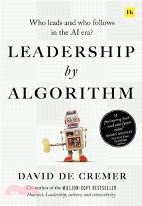 Leadership by Algorithm：Who Leads and Who Follows in the AI Era