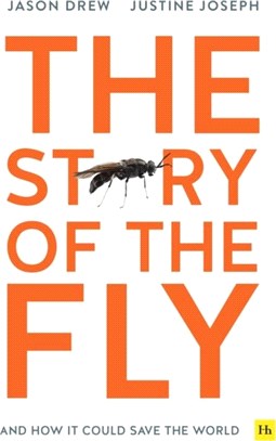 The Story of the Fly：And how it could save the world