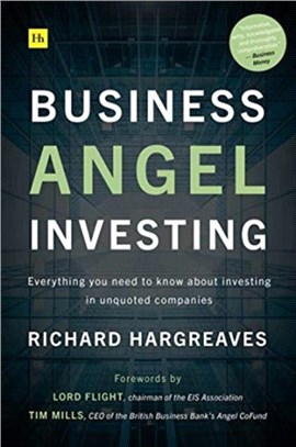 Business Angel Investing：Everything you need to know about investing in unquoted companies