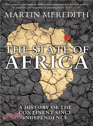 The State of Africa: A History of the Continent Since Independence