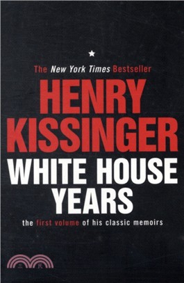 White House Years：The First Volume of His Classic Memoirs