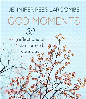 God Moments ― 30 Reflections to Start or End Your Day