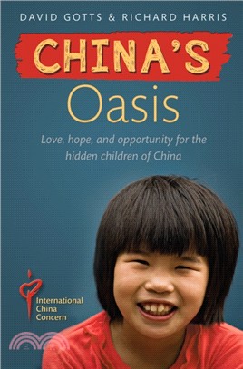 China's Oasis：Love, hope, and opportunity for the hidden children of China