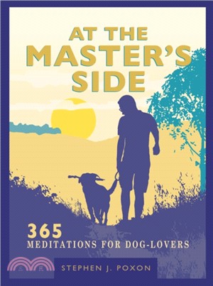 At the Master's Side：365 meditations for dog-lovers