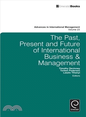 The Past, Present and Future of International Business & Management