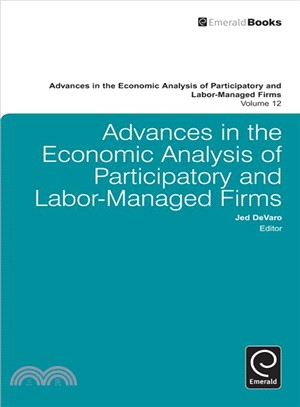 Advances in The Economic Analysis of Participatory and Labor-Managed Firms