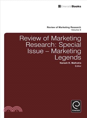 Review of Marketing Research: Special Issue: Marketing Legends