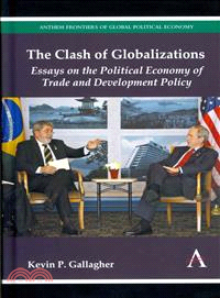The Clash of Globalizations ─ Essays on the Political Economy of Trade and Development Policy