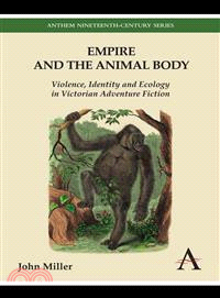 Empire and the Animal Body ─ Violence, Identity and Ecology in Victorian Adventure Fiction