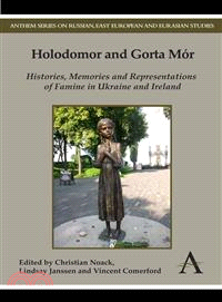 Holodomor and Gorta Mor—Histories, Memories and Representations of Famine in Ukraine and Ireland