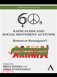 Sixties Radicalism and Social Movement Activism—Retreat or Resurgence?