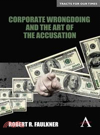 Corporate Wrongdoing and the Art of the Accusation