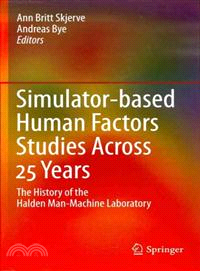 Simulator-Based Human Factors Studies Across 25 Years ─ The History of the Halden Man-machine Laboratory