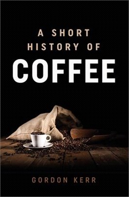 The Magic Bean: A Short History of Coffee