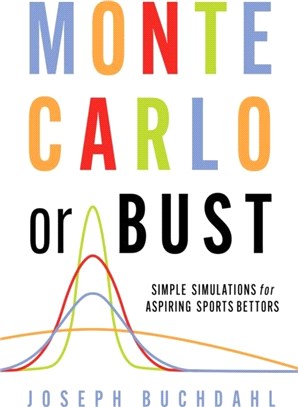 Monte Carlo or Bust：Simple Simulations for Aspiring Sports Bettors