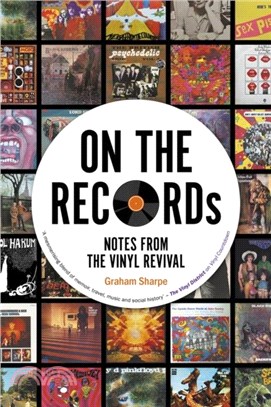 ON THE RECORDs：Notes from the Vinyl Revival