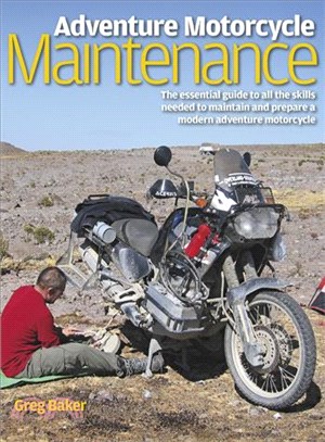 Haynes Adventure Motorcycle Maintenance Manual ─ The Essential Guide to All the Skills Needed to Maintain and Prepare a Modern Adventure Motorcycle