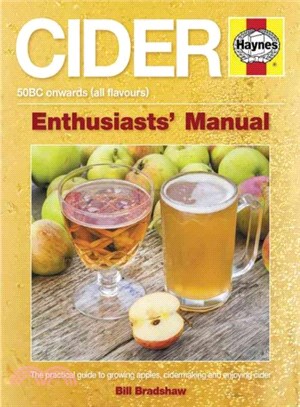 Cider ─ Enthusiasts' Manual: A practical guide to growing apples and cidermaking