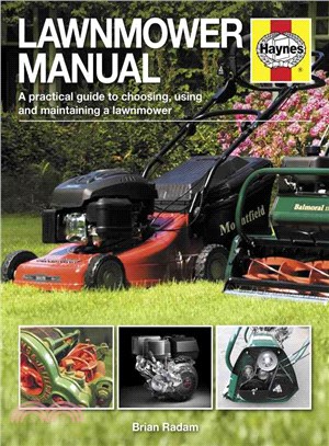 Lawnmower Manual ─ A practical guide to choosing, using and maintaining a lawnmower