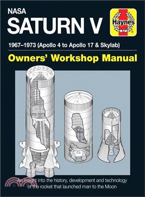 NASA Saturn V 1967-1973 (Apollo 4 to Apollo 17 & Skylab) ─ Owners' Workshop Manual