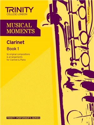 Musical Moments - Clarinet Book 1：Clarinet Teaching Material