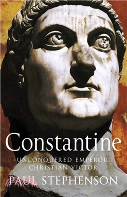 Constantine：Unconquered emperor, Christian victor