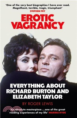 Erotic Vagrancy：Everything about Richard Burton and Elizabeth Taylor