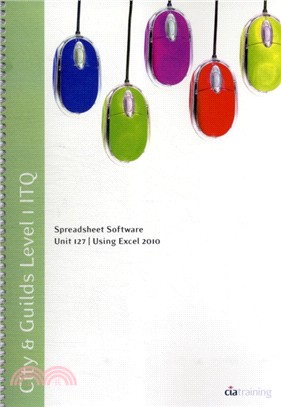 City & Guilds Level 1 ITQ - Unit 127 - Spreadsheet Software Using Microsoft Excel 2010