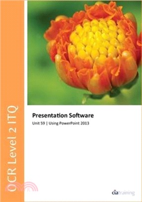 OCR Level 2 ITQ - Unit 59 - Presentation Software Using Microsoft PowerPoint 2013