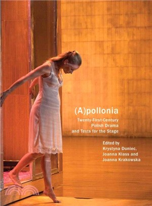 Apollonia ─ Twenty-First-Century Polish Drama and Texts for the Stage