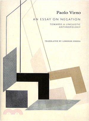 Essay on Negation ― Towards a Linguistic Anthropology