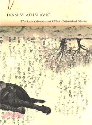 The Loss Library and Other Unfinished Stories