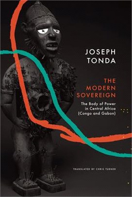 Modern Sovereign ― The Body of Power in Central Africa (Congo and Gabon)