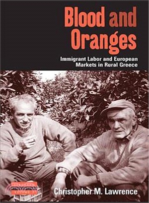 Blood and Oranges ― European Markets and Immigrant Labor in Rural Greece