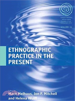 Ethnographic Practice in the Present