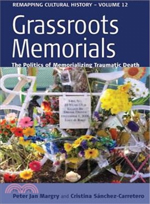 Grassroots Memorials ─ The Politics of Memorializing Traumatic Death