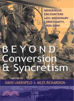 Beyond Conversion and Syncretism