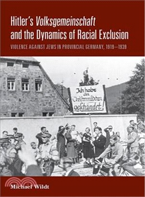 Hitler's Volksgemeinschaft and the Dynamics of Racial Exclusion